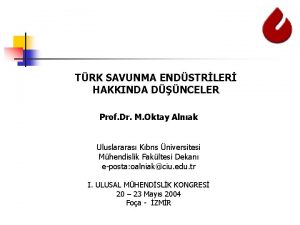 TRK SAVUNMA ENDSTRLER HAKKINDA DNCELER Prof Dr M