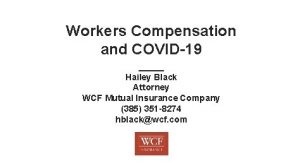 Workers Compensation and COVID19 Hailey Black Attorney WCF