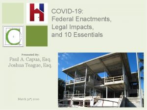 COVID19 Federal Enactments Legal Impacts and 10 Essentials