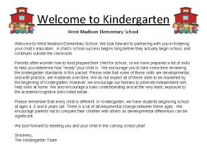 Welcome to Kindergarten West Madison Elementary School Welcome