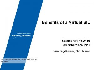 Benefits of a Virtual SIL Spacecraft FSW 16