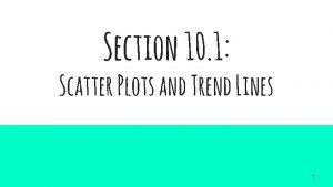 Section 10 1 Scatter Plots and Trend Lines