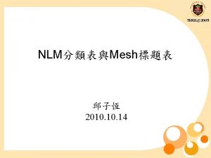 TMUL2009 NLMMesh 2010 14 TMUL2009 n p CCLClassification