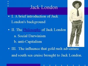 Jack London I A brief introduction of Jack