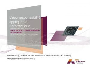 Lcoresponsabilit applique linformatique IMPACTS SUR LENVIRONNEMENT DU MATERIEL