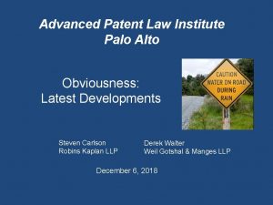 Advanced Patent Law Institute Palo Alto Obviousness Latest