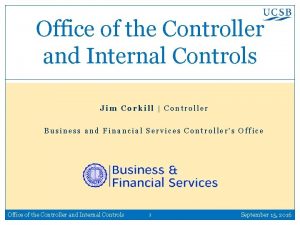 Office of the Controller and Internal Controls Jim