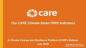 The CARE ClimateSmart PIIRS Indicators A Climate Change
