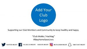 Add Your Club Logo Supporting our Club Members