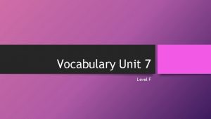 Vocabulary Unit 7 Level F Austere str Adj