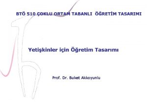 Prof Dr Buket Akkoyunlu retimi planlama dzenleme deerlendirme