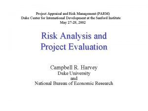 Project Appraisal and Risk Management PARM Duke Center