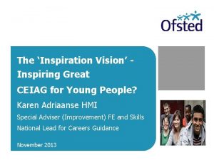 The Inspiration Vision Inspiring Great CEIAG for Young