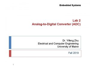 Embedded Systems Lab 2 AnalogtoDigital Converter ADC Dr
