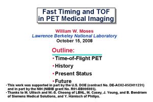 Fast Timing and TOF in PET Medical Imaging