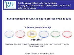 XX Congresso Italiano della Fibrosi Cistica X Congresso