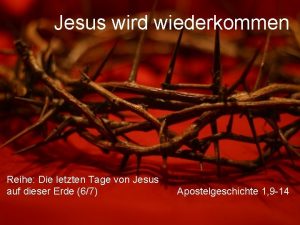 Jesus wird wiederkommen Reihe Die letzten Tage von