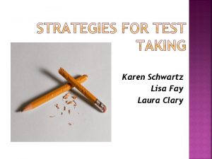 Karen Schwartz Lisa Fay Laura Clary 1 PREPARATION