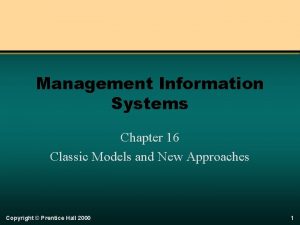 Management Information Systems Chapter 16 Classic Models and