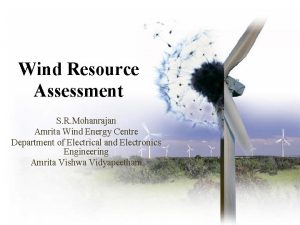 Wind Resource Assessment S R Mohanrajan Amrita Wind