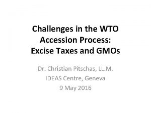 Challenges in the WTO Accession Process Excise Taxes