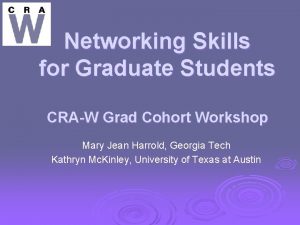 Networking Skills for Graduate Students CRAW Grad Cohort
