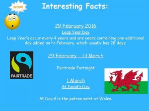 Interesting Facts 29 February 2016 Leap Year Day