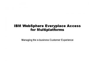 IBM Web Sphere Everyplace Access for Multiplatforms Managing