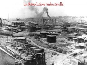 La Rvolution Industrielle Cest quoi la rvolution industrielle