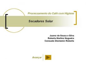 Processamento do Caf com Higiene Secadores Solar Juarez