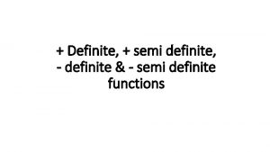 Definite semi definite definite semi definite functions Definite