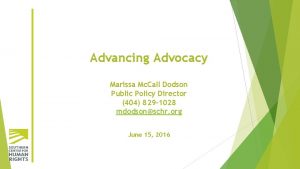 Advancing Advocacy Marissa Mc Call Dodson Public Policy