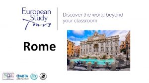 Rome SCHOOLS NAME TRIP TO ROME Travel Dates