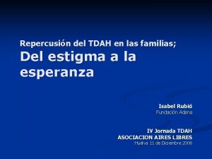 Repercusin del TDAH en las familias Del estigma