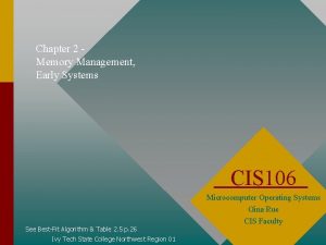 Chapter 2 Memory Management Early Systems CIS 106