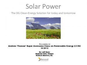 Solar Power The DG CleanEnergy Solution for today