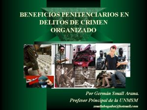 BENEFICIOS PENITENCIARIOS EN DELITOS DE CRIMEN ORGANIZADO Por