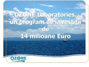 OZONE Laboratories un program de investiii de 14