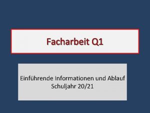 Facharbeit Q 1 Einfhrende Informationen und Ablauf Schuljahr