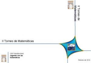 II Torneo de Matemticas CEIP Mediterrneo Jugando con