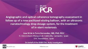 Angiographic and optical coherence tomography assessment in follow