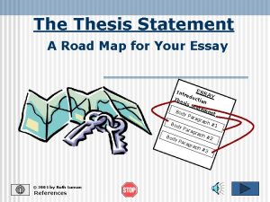 The Thesis Statement A Road Map for Your