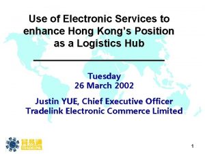 Use of Electronic Services to enhance Hong Kongs