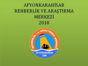 AFYONKARAHSAR REHBERLK VE ARATIRMA MERKEZ 2018 ALE VE