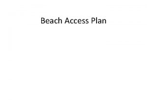 Beach Access Plan City of Galveston Beach Access