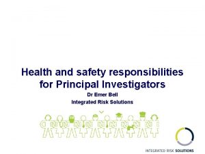 Health and safety responsibilities for Principal Investigators Dr