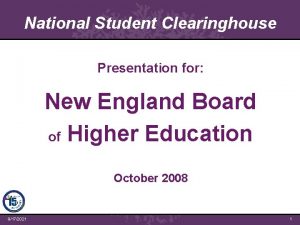 National Student Clearinghouse Presentation for New England Board