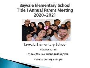 Bayvale Elementary School Title I Annual Parent Meeting