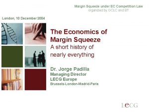 1 Margin Squeeze under EC Competition Law organized