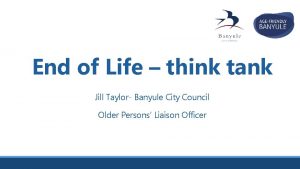 End of Life think tank Jill Taylor Banyule